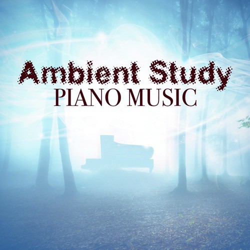 Ambient Study Piano Music