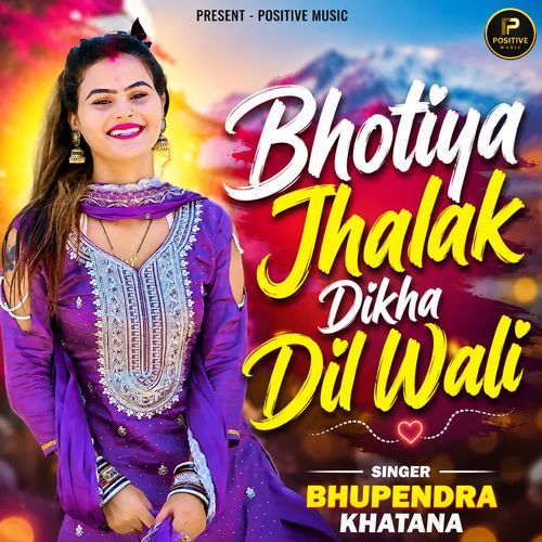 Bhotiya Jhalak Dikha Dil Wali