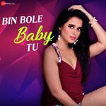 Bin Bole Baby Tu