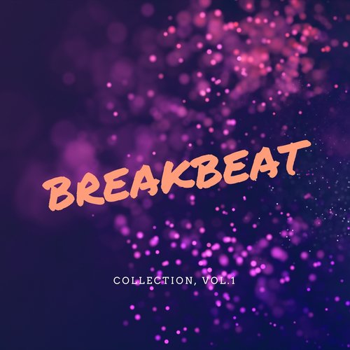 Breakbeat - Collection, Vol.1
