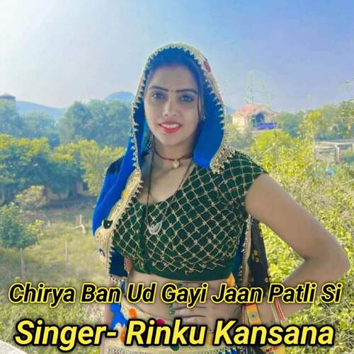 Chirya Ban Ud Gayi Jaan Patli Si