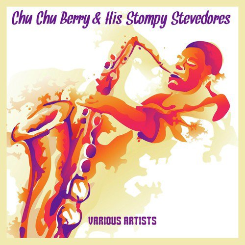 Chu Chu Berry & His Stompy Stevedores