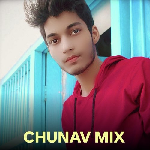 Chunav Mix