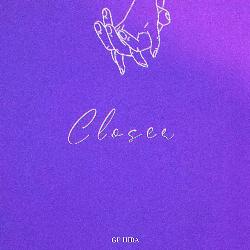 Closer-CD4zfEN8Gmk