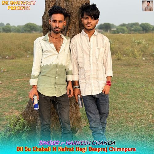 Dil Su Chabali N Nafrat Hegi Deepraj Chimnpura cover art