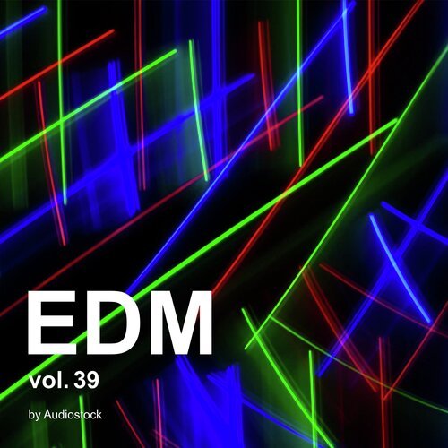 EDM, Vol. 39 -Instrumental BGM- by Audiostock