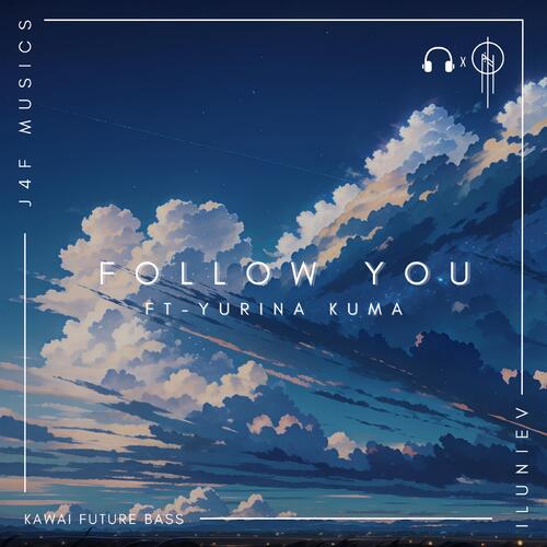 Follow You (feat. Yurina Kuma)