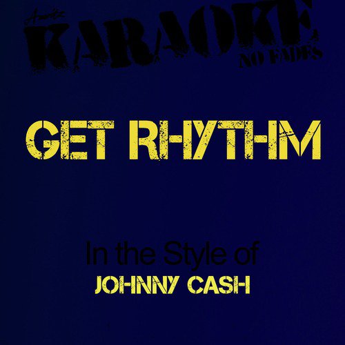 Get Rhythm (In the Style of Johnny Cash) [Karaoke Version] - Single