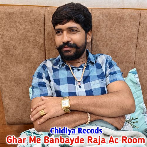 Ghar Me Banbayde Raja AC Room