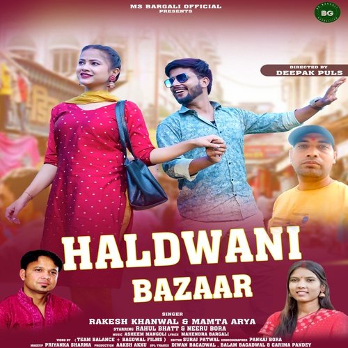 Haldwani Bazar ( Feat. Rakesh Khanwal, Mamta Arya )