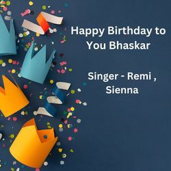 Happy Birthday To You Bhaskar
