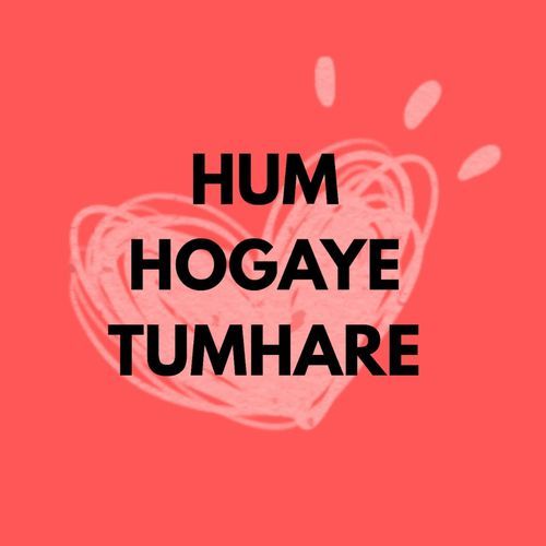 Hum Hogaye Tumhare
