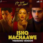 Ishq Nachaawe - Trending Version