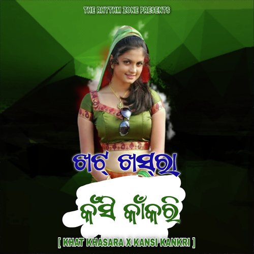 Khat Khasara X Kansi Kankri