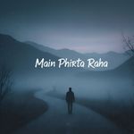 Main Phirta Raha