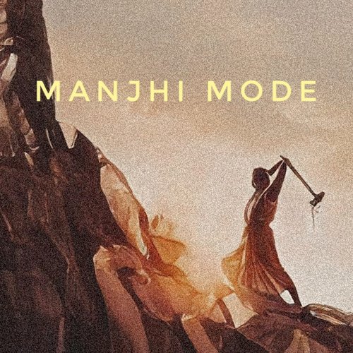Manjhi Mode