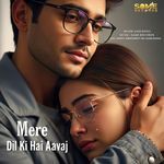 Mere Dil Ki Hai Aavaj