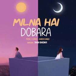 Milna Hai Dobara-Fjg4fSZFegI