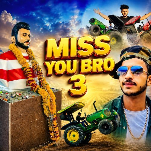 Miss You Bro 3