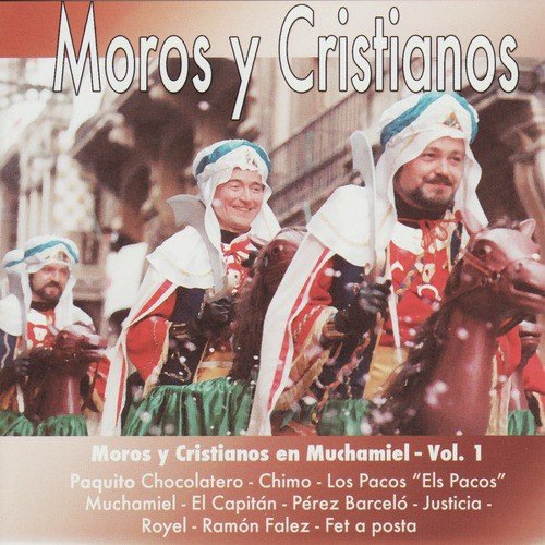 Moros y Cristianos en Muchamiel - Vol. 1