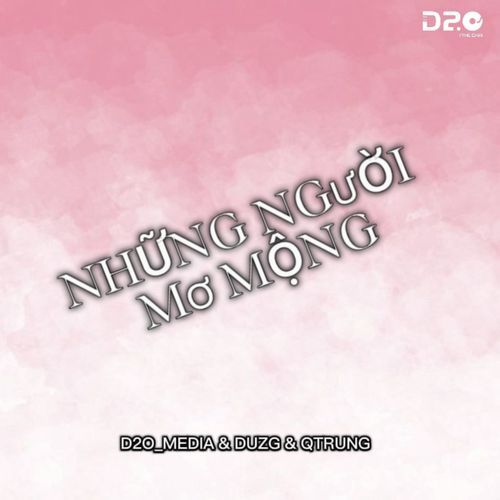 Những Người Mơ Mộng (Remix)