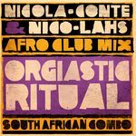 Orgiastic Ritual (Nicola Conte & Nico Lahs Afro Club Mix)
