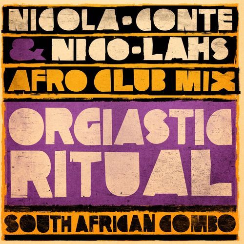 Orgiastic Ritual (Nicola Conte & Nico Lahs Afro Club Mix)