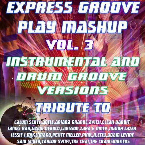 Play Mashup Compilation Vol 3 Special Instrumental And Drum Groove Versions Tribute To Calum Scott Adele Ariana Grande Drake Etc Songs Download Free Online Songs Jiosaavn