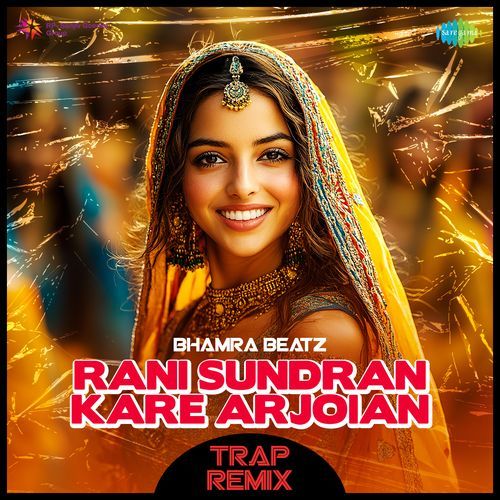 Rani Sundran Kare Arjoian - Trap Remix