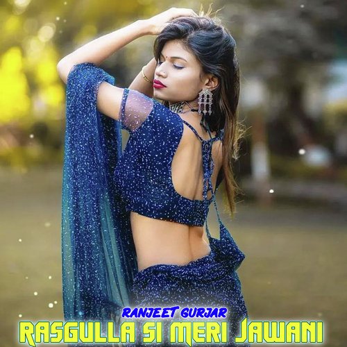 Rasgulla Si Meri Jawani