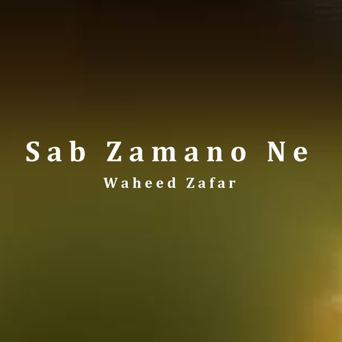 Sab Zamano Ne