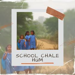 School Chale Hum-PQoZfAZAAwE