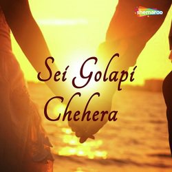 Sei Golapi Chehera