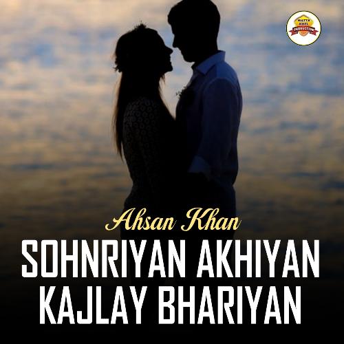 Sohnriyan Akhiyan Kajlay Bhariyan