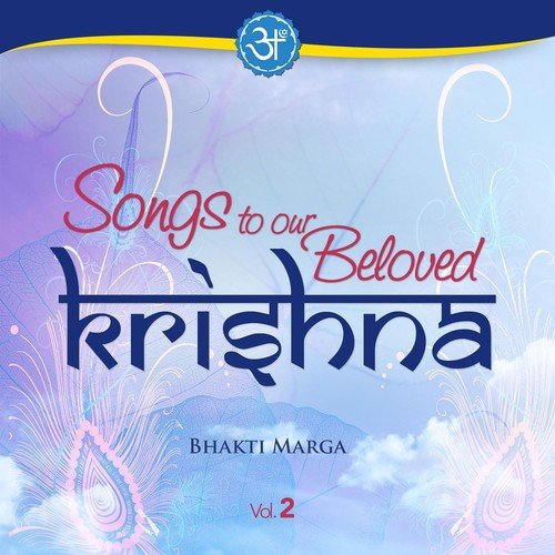 Songs to Our Beloved Krishna, Vol. 2