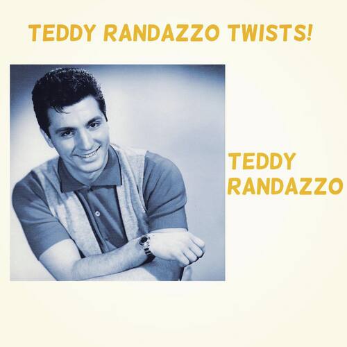 Teddy Randazzo Twists!