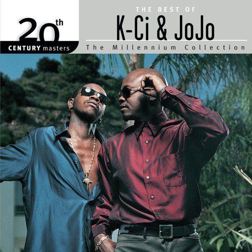 The Best Of K-Ci & JoJo 20th Century Masters The Millennium Collection