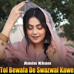 Tol Bewafa De Swazwal Kawe