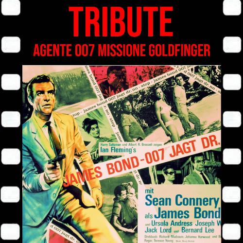 Tribute Sean Connery Agente 007 Missione Goldfinger