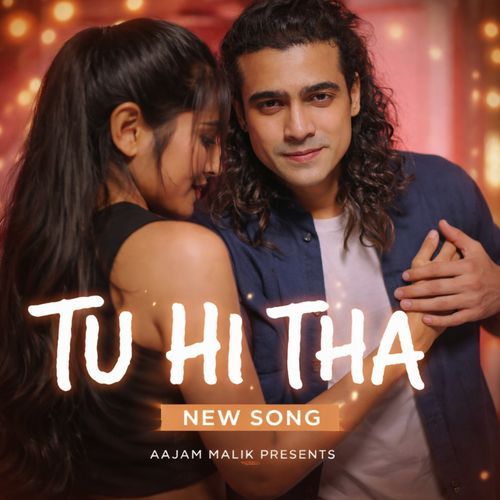 Tu Hi Tha