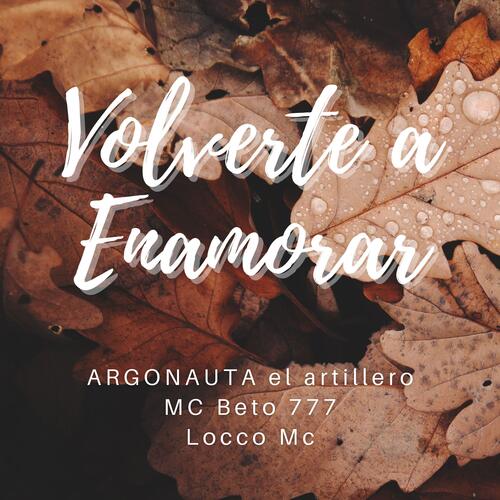 Volverte a enamorar (feat. MCBeto777 &amp; Locco MC)_poster_image