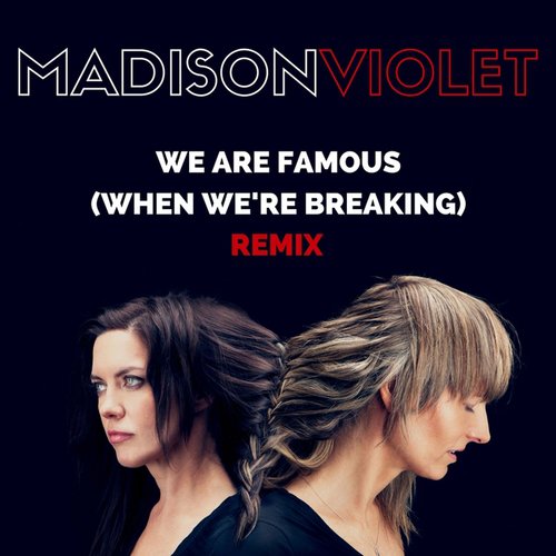 We Are Famous (When We're Breaking) (Remix)