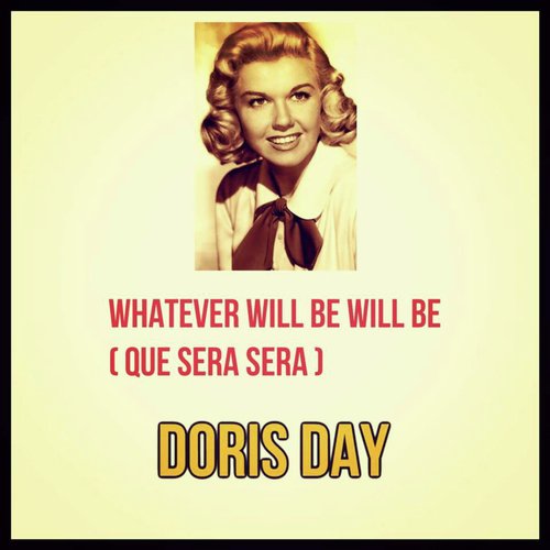 Whatever Will Be Will Be (Que Sera Sera)