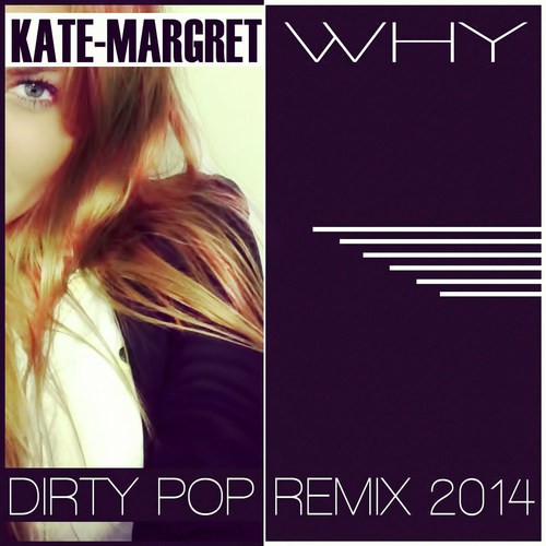 Why (Dirty Pop Remix 2014)