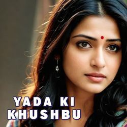 Yada Ki Khushbu-JCAEblkIDlk