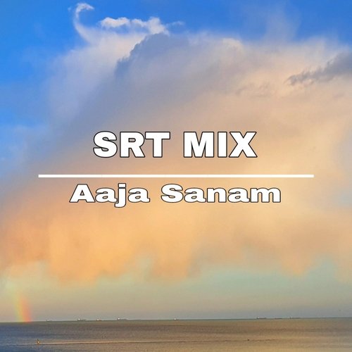 aaja sanam