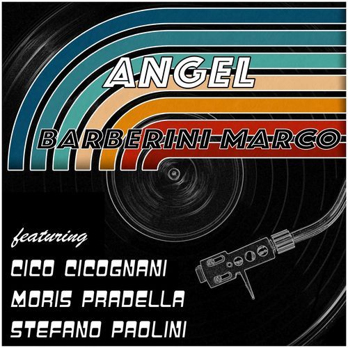 Angel (feat. Cico Cicognani, Stefano Paolini & Moris Pradella) cover art