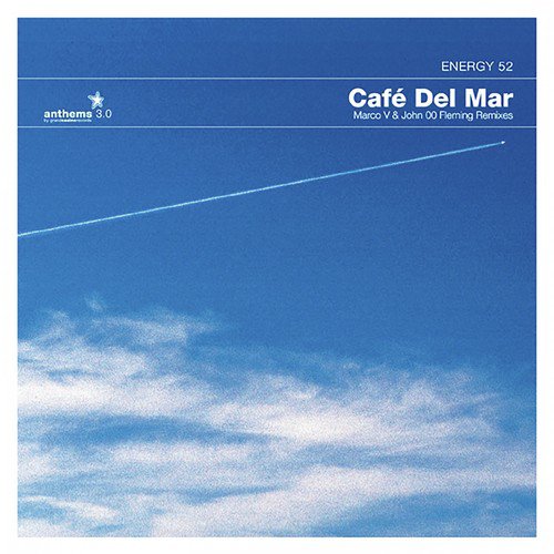 Anthems 03: Café Del Mar (Marco V & John 00 Fleming Remixes)