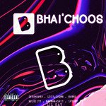 BHAI CHOOS PRO