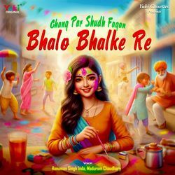 Chang Par Shudh Fagan- Bhalo Bhalke Re-IApYVB4IX2E